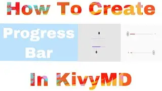 How To Create A Progress Bar In KivyMD Tutorial-9 | KivyMD