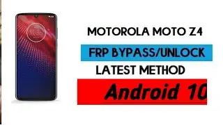 Moto Z4 XT1980 FRP Bypass Android 10 Without PC | moto z4 frp bypass android 10 