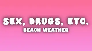 Beach Weather - sex, drugs, etc. (Lyrics)