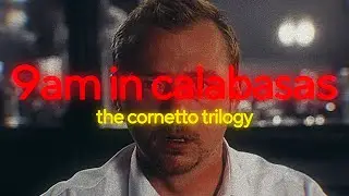the cornetto trilogy || 9am in calabasas