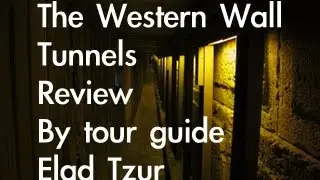 Kotel Tunnnlels Western Wall tunnel tour review from Israel guide