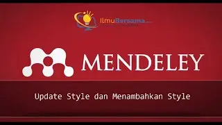 Tutorial Mendeley Bagian 5 - Update Style dan Menambahkan Style