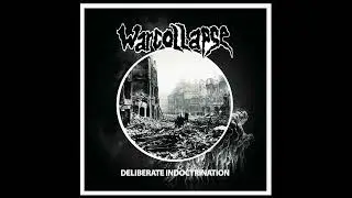 Warcollapse - Deliberate Indoctrination (Full Album)