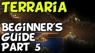 Terraria Beginner's Tutorial - Part 5 (Switch, Mobile, PC, PS4, XBox)
