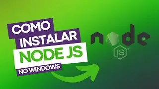 COMO INSTALAR NODE JS NO WINDOWS?