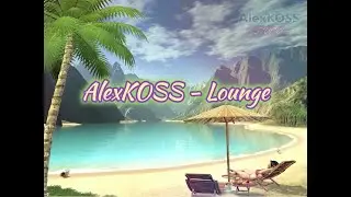 AlexKOSS - Lounge