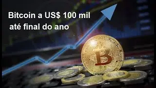 💥Bitcoin a US$ 100 mil até final do ano💥