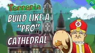 Building an EPIC CATHEDRAL in Terraria || Terraria 1.4 Speedbuild || Awesome Terraria Builds