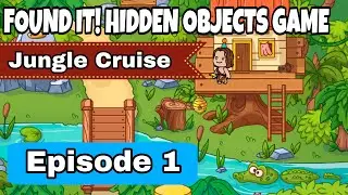 Found It! Hidden Objects Game Gameplay - Jungle Cruise Episode 1