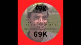 DJ Potato - My Life Is Potato (Kris W Mexico Remix)