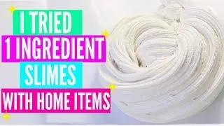 I Tried Popular 1 Ingredient Slimes With Home Ingredients! 