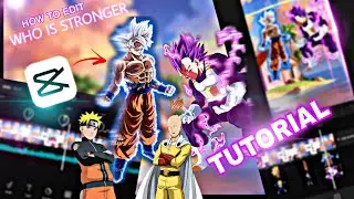 How to Edit ' Who is Stronger ' Tutorial || CapCut Tutorial || XAvi Anime