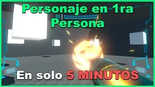 Unity - How to implement a first-person character in 5 minutes