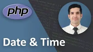 Date and Time  in PHP - PHP Tutorial Beginner to Advanced