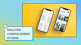 Mastering FIgma: Loading Skeleton Screen Tutorial in Figma