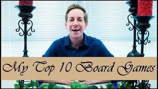My Top 10 Board Games - Stories on the Table!