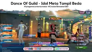 Dance Of Guild - Idol Meta Tampil Beda #lytogamecontentcreator #CreatorStreamerIdol