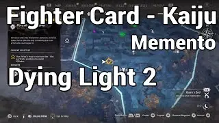 Dying Light 2 - Fighter Card - Kaiju Memento
