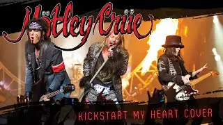 Mötley Crüe - Kick Start My Heart Cover