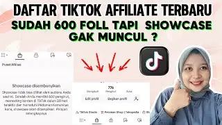 CARA MUNCULIN SHOWCASE PRODUK SETELAH DAPAT 600 FOLLOWERS TIKTOK | UPDATE TIKTOK AFFILIATE TERBARU