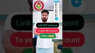 Add Sukanya Samridhi Yojana A/C to your main SBI A/C online.