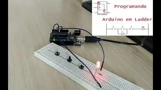 Programando em Ladder o Arduíno / CLP - Aula 3 - Temporizadores