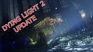 🎄 DYING LIGHT 2: STAY HUMAN | NEW NEW YEAR'S UPDATE! 🎄