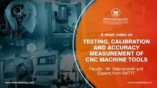 Testing, Calibration and Accuracy Measurement of CNC Machine Tools