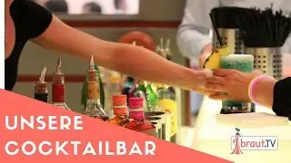 Die Cocktailbar an unserer Hochzeit | braut.TV