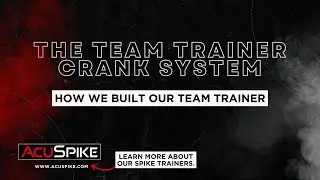 How We Built the AcuSpike Team Trainer: the Crank System