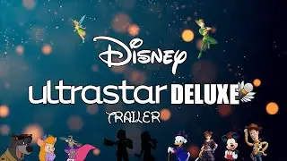Disney Ultrastar Deluxe -  Trailer