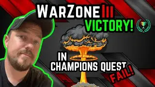 Failed Champions Quest Attempt Ending In Nice Warzone Victory!