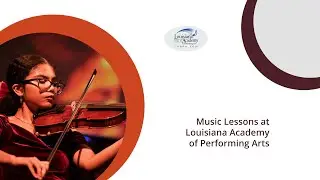 Master Your Musical Journey with Louisiana Academy of Performing Arts | Music Lessons