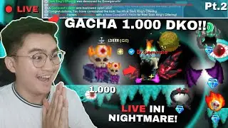 MALAM INI KITA NIGHTMARE!! GACHA 1000 DKO | LIVE STREAM GROWTOPIA HALLOWEEN