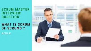 Scrum Master Interview Question  -- What is Scrum of Scrums ?