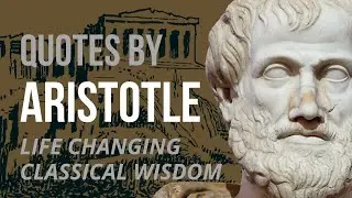 Aristotle Quotes - WISDOM FOR LIFE