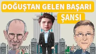DOĞUŞTAN GELEN BAŞARI ŞANSI(Nasıl Başardılar)