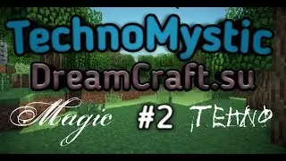 TecnoMystic Выживание с модами #2 Загляни в описание)