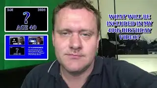 What Will Be Included In My 40th Birthday Video?