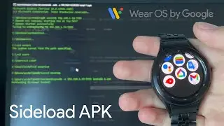 Sideloading Tutorial for Galaxy Watch4