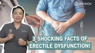 3 Shocking Facts of Erectile Dysfunction! | URODOC