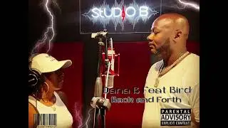 Dana B Feat Bird - Back and Forth (Official Audio)