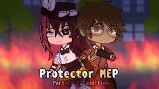 Protector MEP Official || Parts 11-12 || #protectmepqt || @AlexisQT