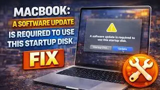 MacBook: A software update is required to use this startup disk | FIX