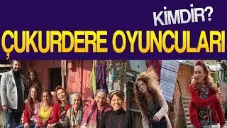 Çukurdere Dizisi Oyuncuları