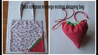 Saco de tecido  de morango  ecobag How to make shopping bag pap