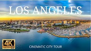 LOS ANGELES 4K Cinematic City Tour | Flying Over Los Angeles | Los Angeles by Drone