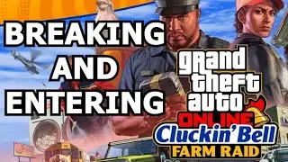 GTA V Online: Cluckin' Bell Farm Raid 2 - Breaking And Entering