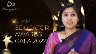 Star Educator Awards Gala 2022 | Learning Matters