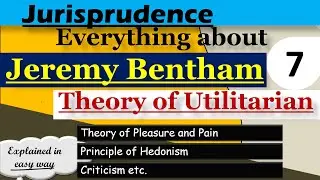 Bentham theory of law || Theory of Utilitarian || Pleasure and Pain || Jurisprudence ||